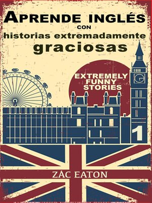 cover image of Aprende inglés con historias extremadamente graciosas--Extremely Funny Stories (1)